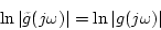 \begin{displaymath}\ln \left \vert\tilde{g}(j\omega) \right\vert=\ln \left \vert g(j\omega) \right\vert
\end{displaymath}