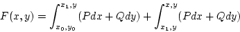 \begin{displaymath}
F(x,y)=\int_{x_0,y_0}^{x_1,y}(P dx +Q dy)+
\int_{x_1,y}^{x,y}(P dx +Q dy)
\end{displaymath}