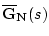 $\ensuremath{\mathbf{\overline{G}_N}(s)} $