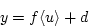 \begin{displaymath}y=f\langle u\rangle +d
\end{displaymath}