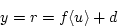 \begin{displaymath}y=r=f\langle u\rangle +d
\end{displaymath}